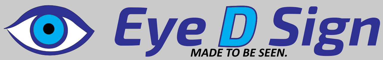 Eye D Sign — Made To Be Seen